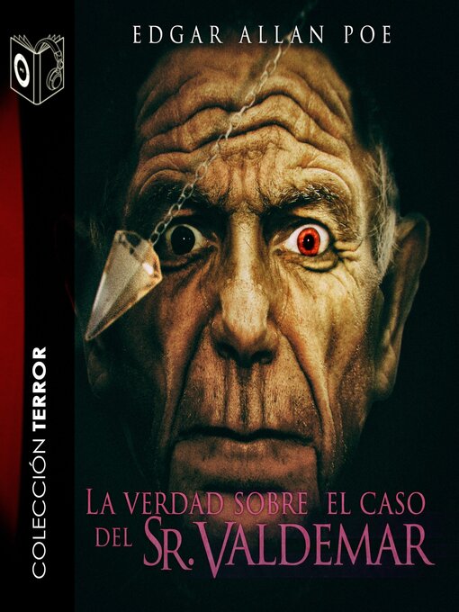 Title details for La verdad del caso Waldemar--Dramatizado by Edgar Allan Poe - Available